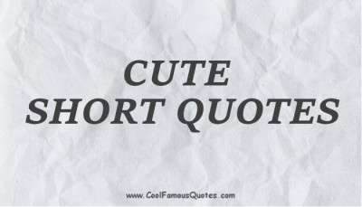 50+ Cute Short Quotes With Images