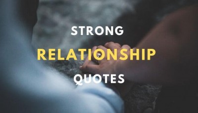Strong Relationship Quotes & Sayings