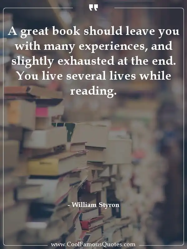 A great book should leave you with many...  inspirational quotes - Image for quote : A great book should leave you with many experiences, and slightly exhausted at the end. You live several lives while reading.