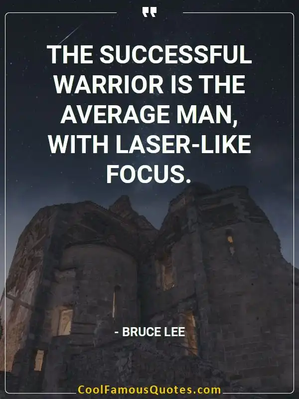 The successful warrior is the average man, with... inspirational quotes - Image for quote : The successful warrior is the average man, with laser-like focus.