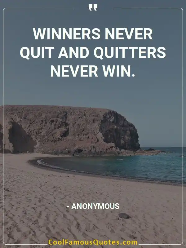 Winners never quit and quitters never win. inspirational quotes - Image for quote : Winners never quit and quitters never win.