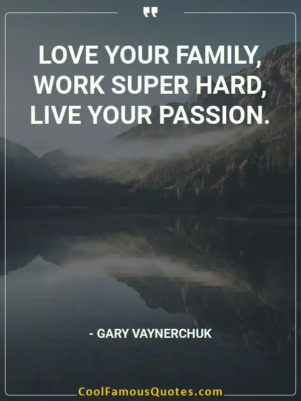 Love your family, work super hard, live your... inspirational quotes - Image for quote : Love your family, work super hard, live your passion.