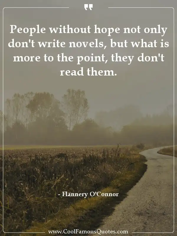 People without hope not only don't write... inspirational quotes - Image for quote : People without hope not only don't write novels, but what is more to the point, they don't read them.
