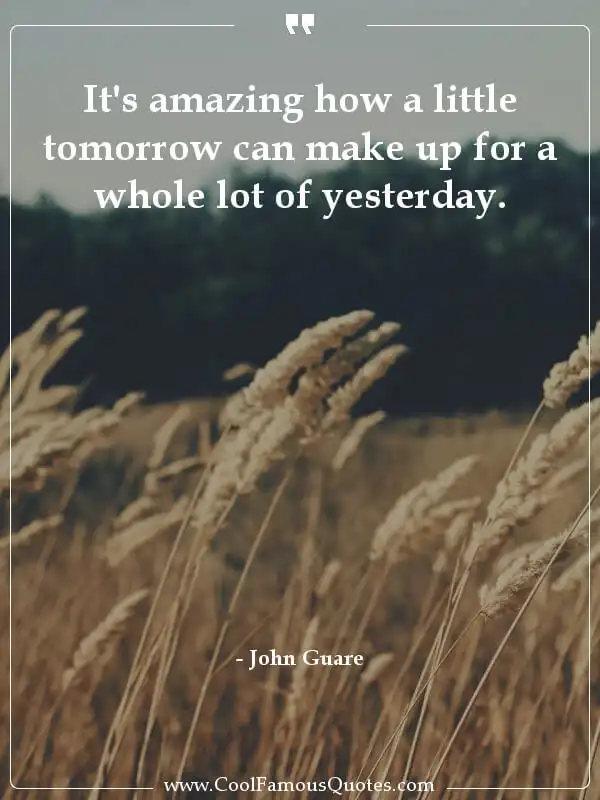 It's amazing how a little tomorrow can make up... inspirational quotes - Image for quote : It's amazing how a little tomorrow can make up for a whole lot of yesterday.