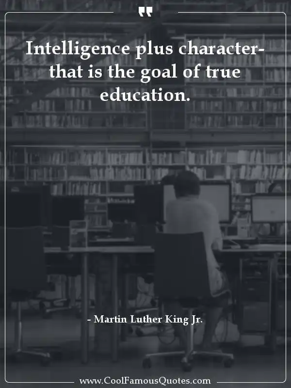 Intelligence plus character-that is the goal of... inspirational quotes - Image for quote : Intelligence plus character-that is the goal of true education.