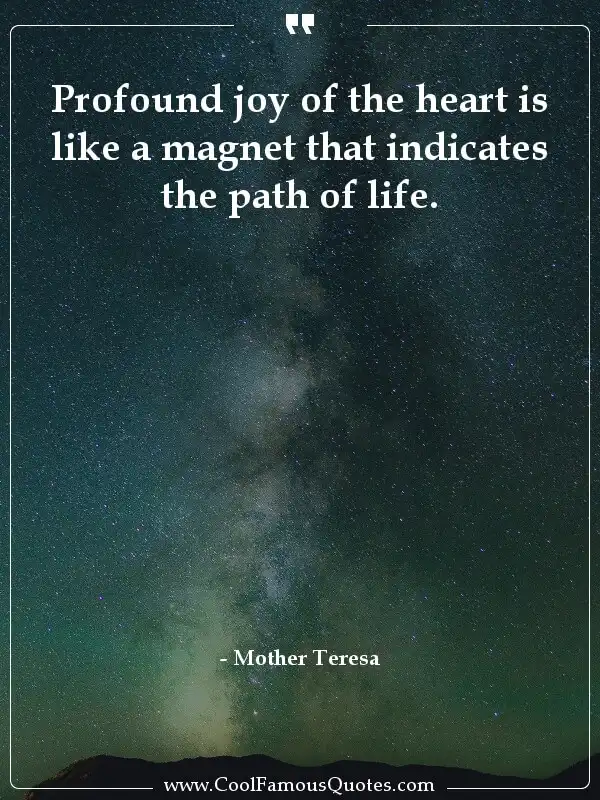 Profound joy of the heart is like a magnet that... inspirational quotes - Image for quote : Profound joy of the heart is like a magnet that indicates the path of life.