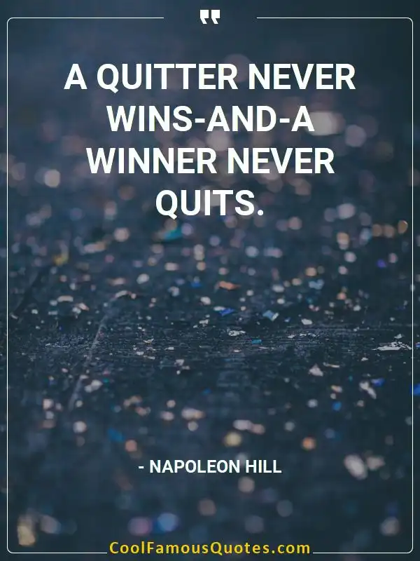 A quitter never wins-and-a winner never quits. inspirational quotes - Image for quote : A quitter never wins-and-a winner never quits.