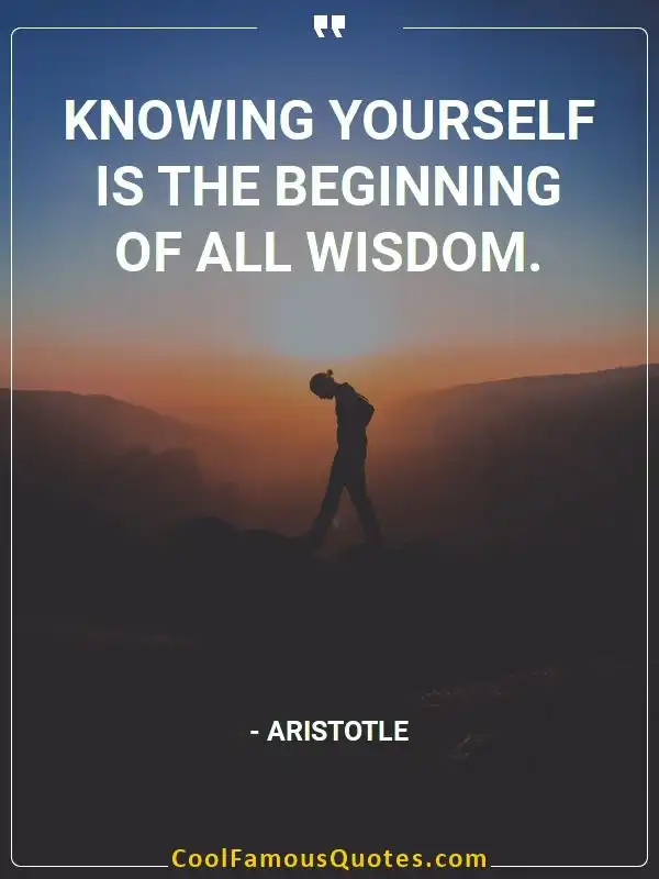 Knowing yourself is the beginning of all wisdom.  inspirational quotes - Image for quote : Knowing yourself is the beginning of all wisdom.