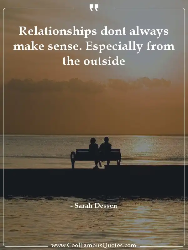 Relationships dont always make sense.... inspirational quotes - Image for quote : Relationships dont always make sense. Especially from the outside