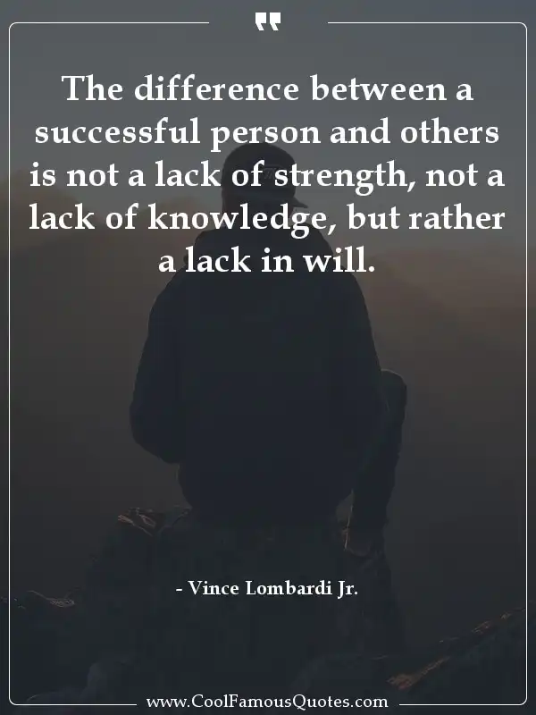 The difference between a successful person and... inspirational quotes - Image for quote : The difference between a successful person and others is not a lack of strength, not a lack of knowledge, but rather a lack in will.